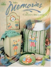 My Memories Carolyn Ballantine Acrylic Decorative Painting Nursery Patterns Book
