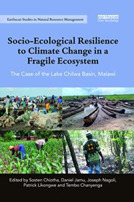 Socio-Ecological Resilience to Climate Change in a Fragile Ecosystem: The ...