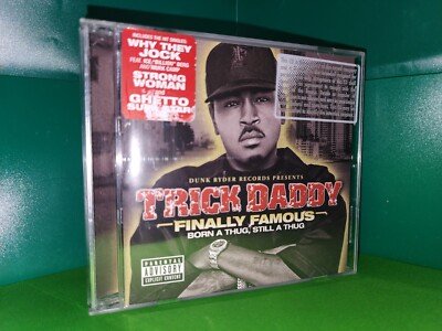PROMO COPY - Finally Famous: Born a Thug, Still a Thug by Trick Daddy (CD, 2009)