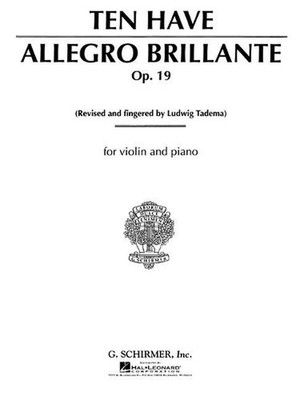 Allegro Brillante Opus 19 ( edited Ludwig Tadema ): Violin and Piano by W. Ten H
