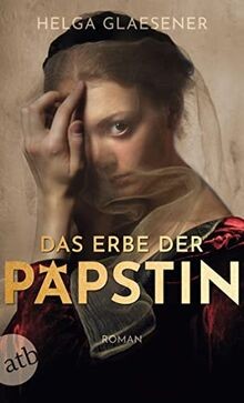 Das Erbe der Päpstin: Roman von Glaesener, Helga | Buch | Zustand sehr gut