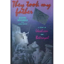 They Took My Father : A Story of Idealism and Betrayal Paperback
