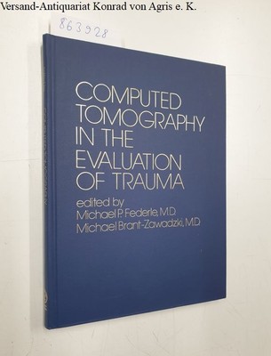 Computed Tomography in the Evaluation of Trauma Federle, Michael P. and Michael 