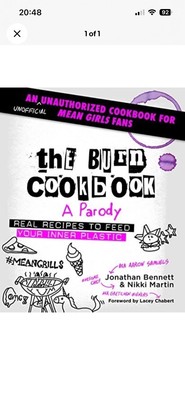 The Burn Cookbook: An Unofficial Unauthorized Cookbook for Mean Girls Fans By J