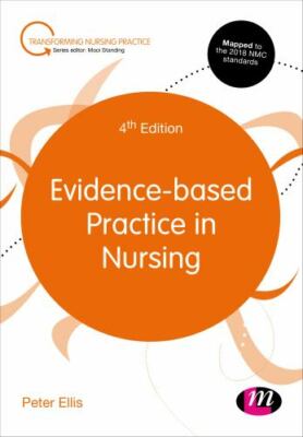 Evidence-Based Practice in Nursing by Ellis, Peter