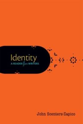 Identity: A Reader for Writers - Paperback By Scenters-Zapico, John - VERY GOOD