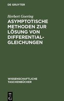 Asymptotische Methoden Zur LöSung Von Differentialgleichungen | Buch | 978311254