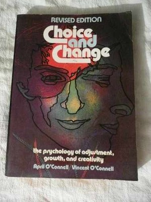 Choice and change: The psychology - Paperback, by O'Connell April - Acceptable n