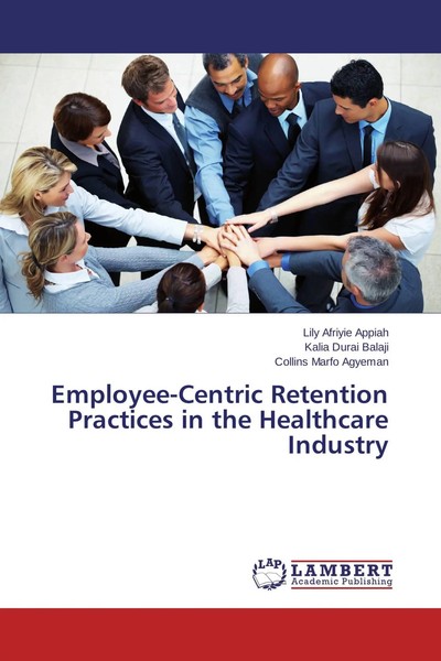 Employee-Centric Retention Practices In The Healthcare Industry | Appiah (U. A.)-image