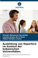 DamiáN Betanzos HernáNdez (U. A.) | Ausbildung Von Reportern Im Kontext Der...
