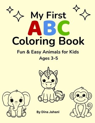 My First ABC Coloring Book for Kids Ages 3-5: Fun & Easy Animal Alphabet Colorin