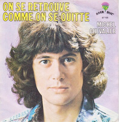 MICHEL CHEVALIER ON SE RÈOUVE COME ON SE QUITTE FRENCH 45 SINGLE