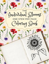 The Individual Blooms Coloring Book: Simple, One Stem Per Page Floral Coloring B