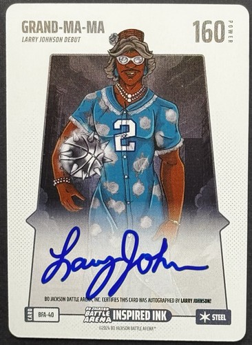 2024 Bo Jackson Battle Arena Grand-Ma-Ma Larry Johnson Steel Auto On Card BFA-40