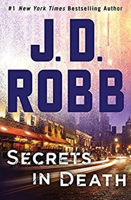Secrets in Death Hardcover J. D. Robb