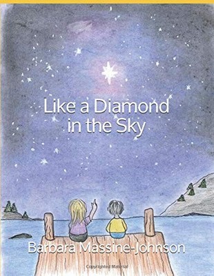 LIKE A DIAMOND IN THE SKY By Barbara Massine-johnson **BRAND NEW**
