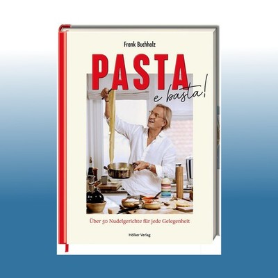 Pasta e basta! | Frank Buchholz