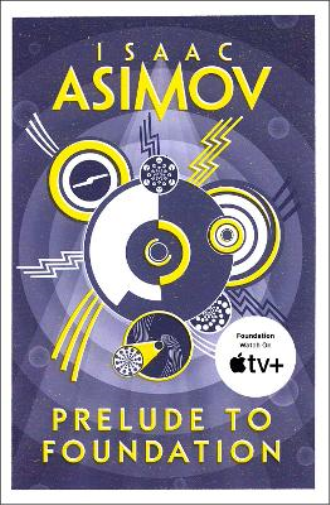 Isaac Asimov Prelude to Foundation (Tascabile) Foundation Series: Prequels