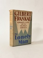 The Lonely Man, Gilbert Frankau. 1932 1st Edition, 2nd Print. Secret Service