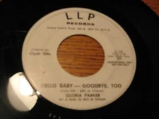 GLORIA PARKER LLP WLP 45RPM RECORD 104 HELLO BABY GOODBYE TOO NORTHERN SOUL