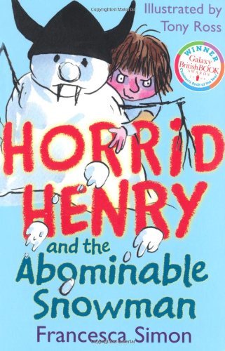 Horrid Henry and the Abominable Snowman: Bk. 14 By  Francesca Simon, Tony Ross