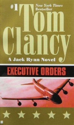 Executive Orders: 7 (Ein Jack Ryan Roman)