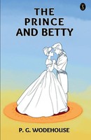 The Prince And Betty | P. G. Wodehouse | Taschenbuch | Englisch | 2023