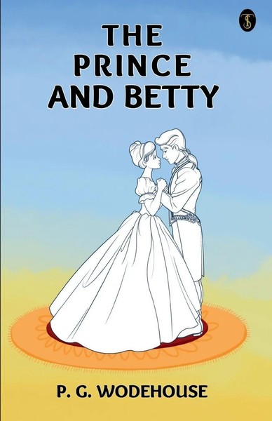 The Prince And Betty | P. G. Wodehouse | Taschenbuch | Englisch | 2023-image