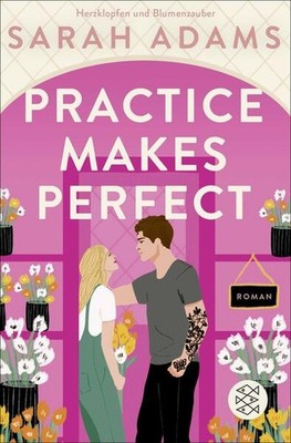 Practice Makes Perfect | Sarah Adams | deutsch | Practice Makes Perfect