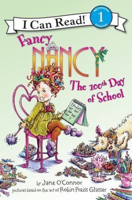 Fancy Nancy: The 100th Day of School (I Can Read Level 1), O'Connor, Jane, New B