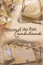 Pieces of the Past Cookbook Home Style Cooking Recipes