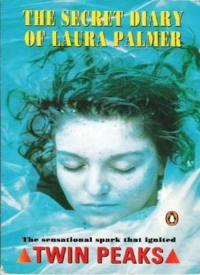 The Secret Diary of Laura Palmer By Jennifer Lynch