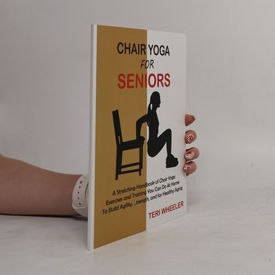 Chair Yoga for Seniors  |  Teri Wheeler