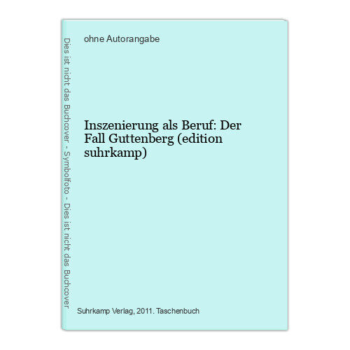 Inszenierung als Beruf: Der Fall Guttenberg (edition suhrkamp)