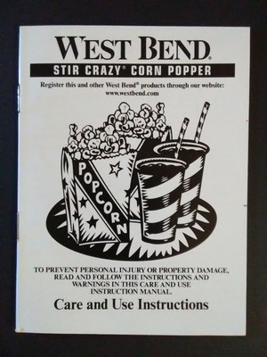 WEST BEND STIR CRAZY CORN POPPER OWNERS MANUAL CARE & USE INSTRUCTIONS