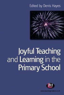 Joyful Teaching and Learning in the Primary School: 1651 (Teachin by  1844451224