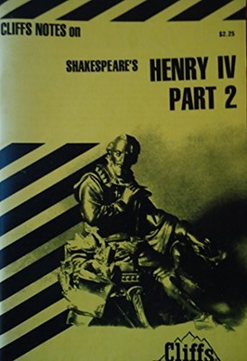 King Henry IV, Part 2: Cliffs Notes - James K. Lowers