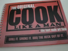 The Original Cook Like a Man Book the Last Male Art Form