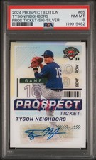 2024 Panini Prospect Edition Prospect Ticket #65 Tyson Neighbors Silver PSA 8