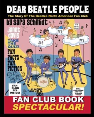Dear Beatle People: The Story of The Beatles North American Fan Club by Schmidt