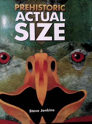 Prehistoric Actual Size by Jenkins, Steve
