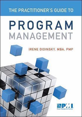 Practitioner's Guide to Program Management by Didinsky, Irene