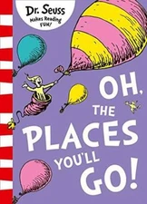 Oh, The Places You'll Go! - Paperback By DR. SEUSS - VERY GOOD