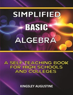 Augustine - Simplified Basic Algebra  A Self-Teaching Book for High Sc - X555z