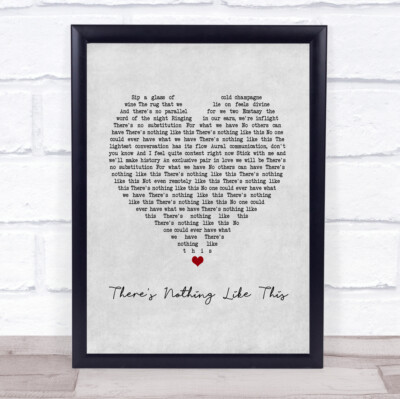 There's Nothing Like This Grey Heart Song Lyric Print
