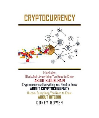 Cryptocurrency: 3 Manuscripts: Blockchain, Cryptocurrency, Bitcoin: 3 Manuscript