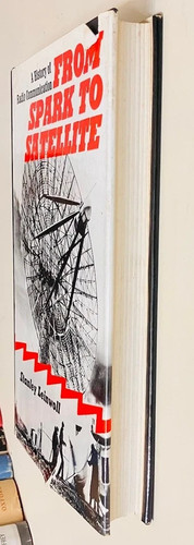 From Spark to Satellite: A History of Radio Communication (1979 HC/DJ) Leinwoll - Picture 2 of 4