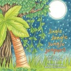 Jingle Jangle Jungle Jeepers by Maren Christenson 9781449010614