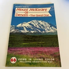 Pictorial Guide To Mount McKinley or Denali-The Great One