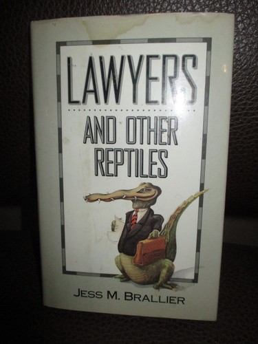 And Other Reptiles: Lawyers and Other Reptiles by Jess M. Brallier (1992, Hardco - Bild 1 von 6